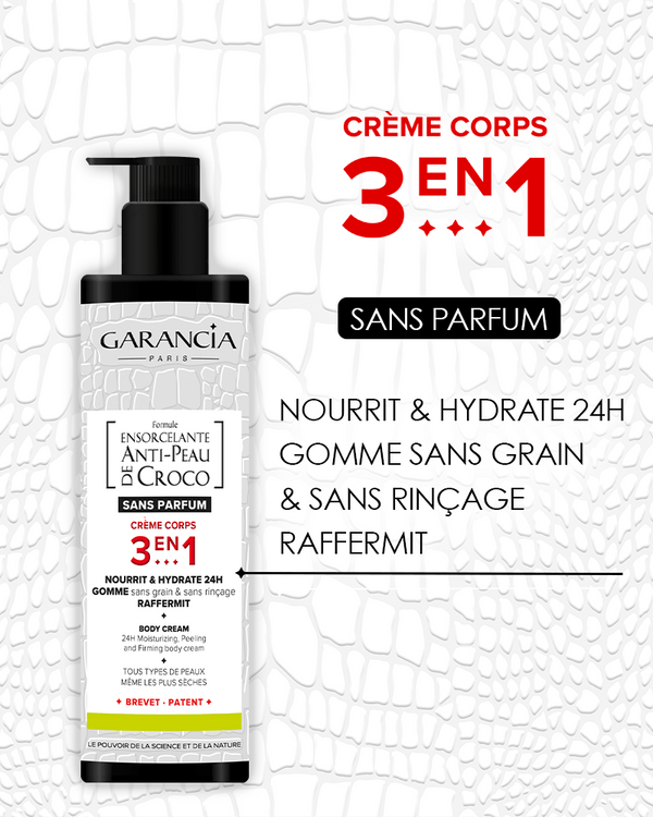 Garancia [ Formule ENSORCELANTE ANTI-PEAU DE CROCO ] SANS PARFUM - Crème Corps 3 En 1 - SANS PARFUM
