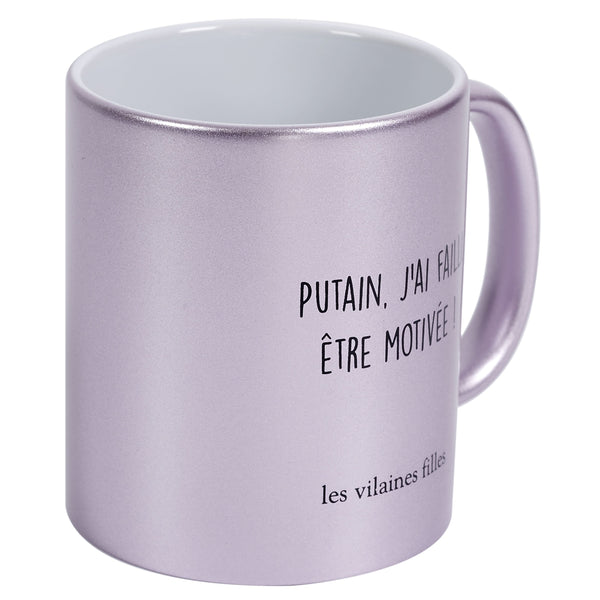 La Chaise Longue MUG PAILLETTES PUTAIN J'AI FAILLI ETRE MOTIVEE
