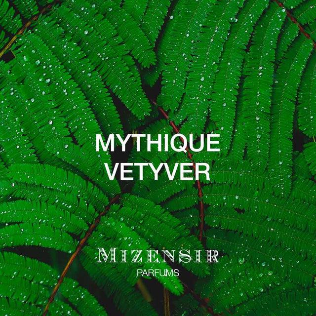 Mizensir MYTHIQUE VETYVER