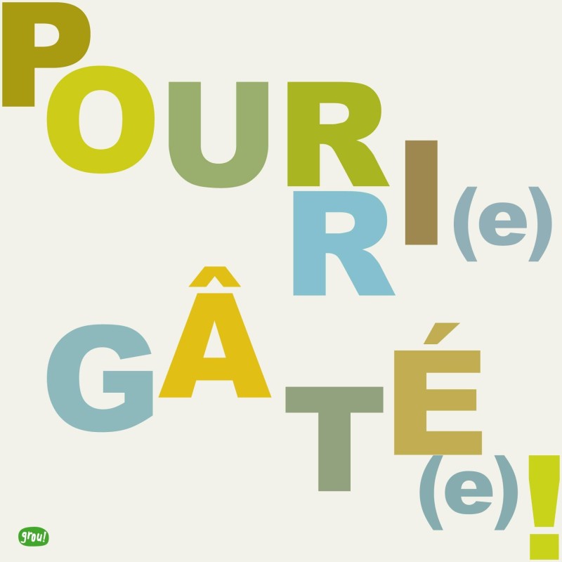 pa design Carte postale GROU N°24 - Pourri(e) gâté(e)