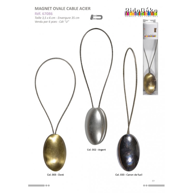 Stephanoise S67086 - MAGNET "OVALE"CABLE ACIER